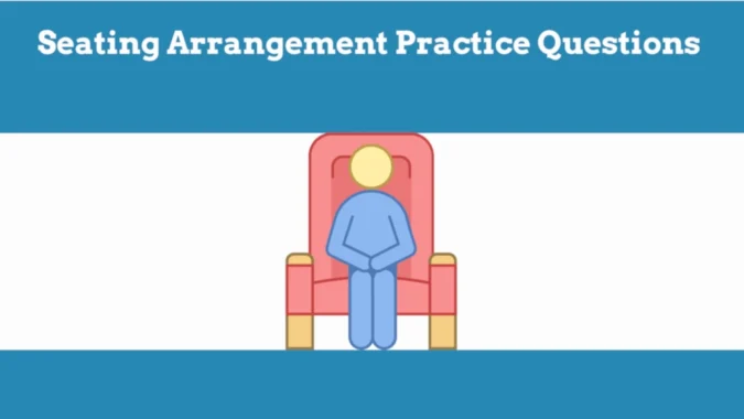 Seating Arrangement Reasoning Practice Questions